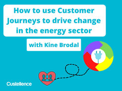 How to use Customer Journeys to drive change in the energy sector